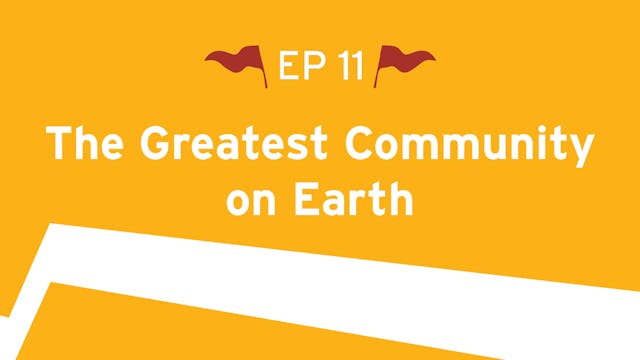 The Greatest Community on Earth - S3:...