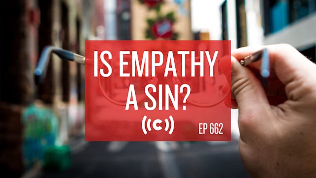 Is Empathy a Sin? - Core Live - 3/15/21