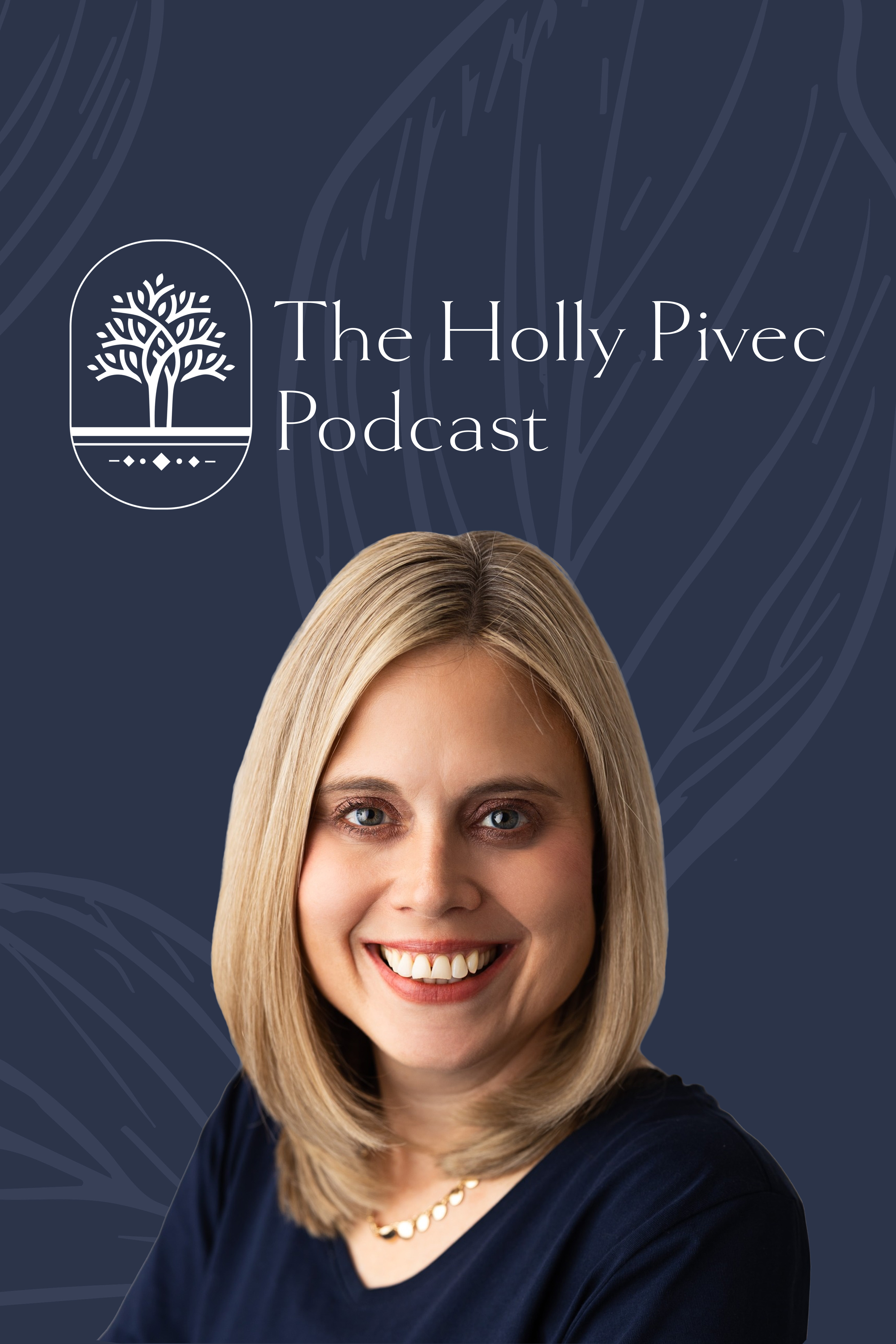 The Holly Pivec Podcast
