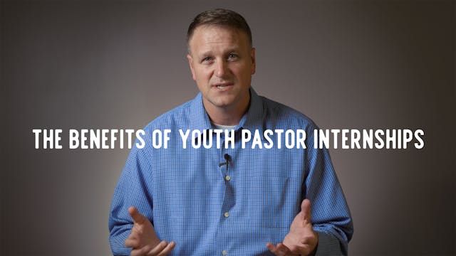 The Benefits of Youth Pastor Internsh...