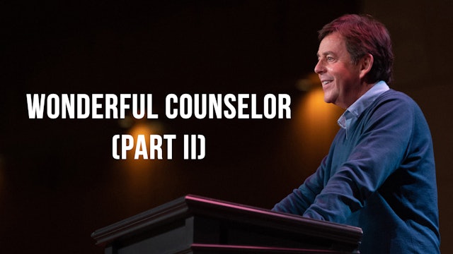Wonderful Counselor (Part 2) - Alistair Begg