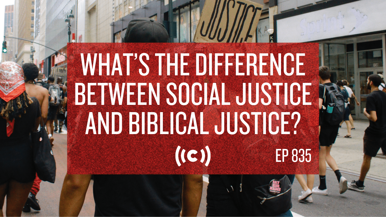 What’s the difference between Social Justice and Biblical Justice? - Core Live 