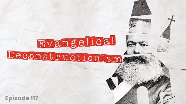 Evangelical Deconstruction - E.117 - The Just Thinking Podcast