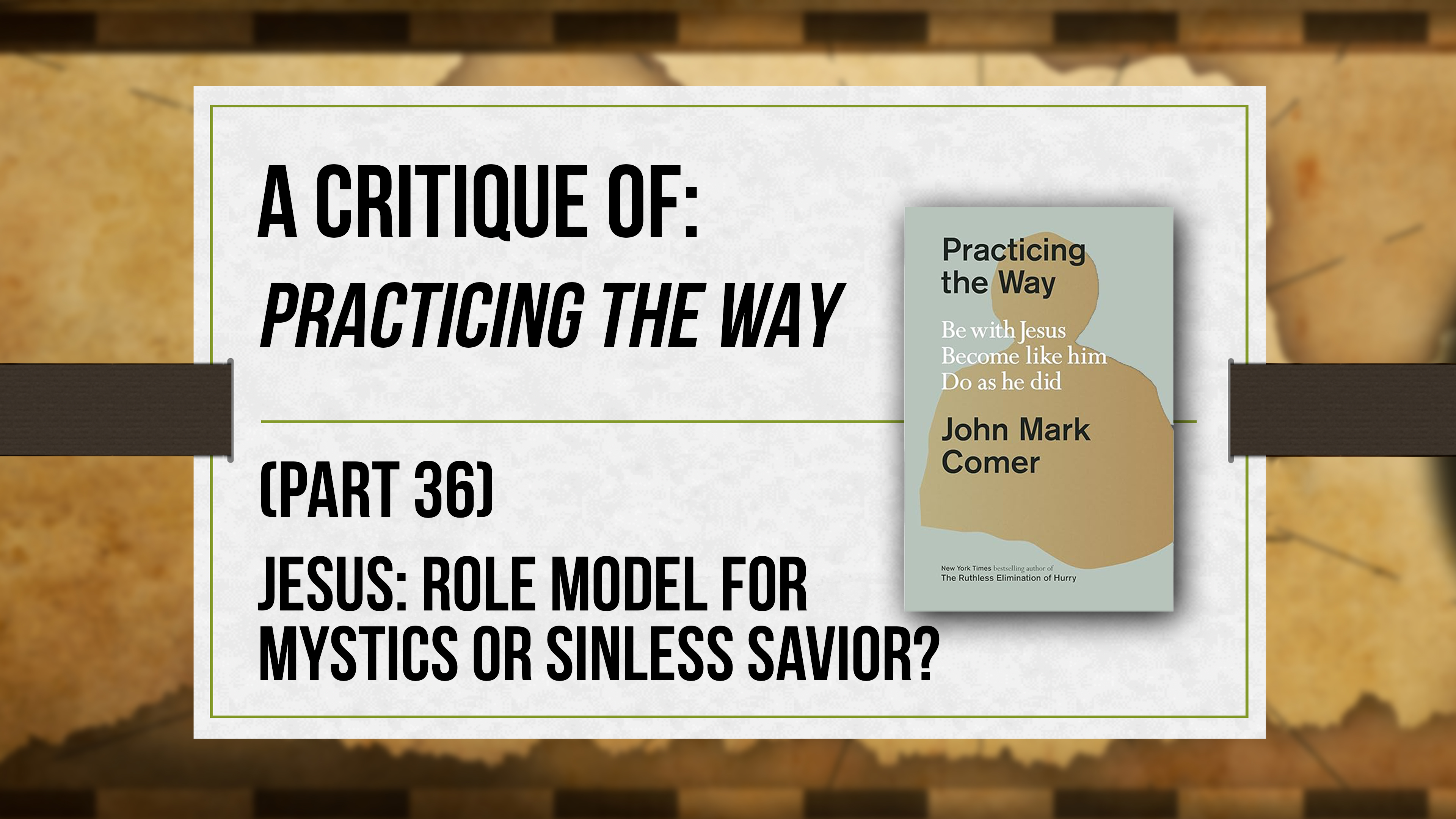 A Critique of Practicing the Way (Part 36) - Critical Issues Commentary