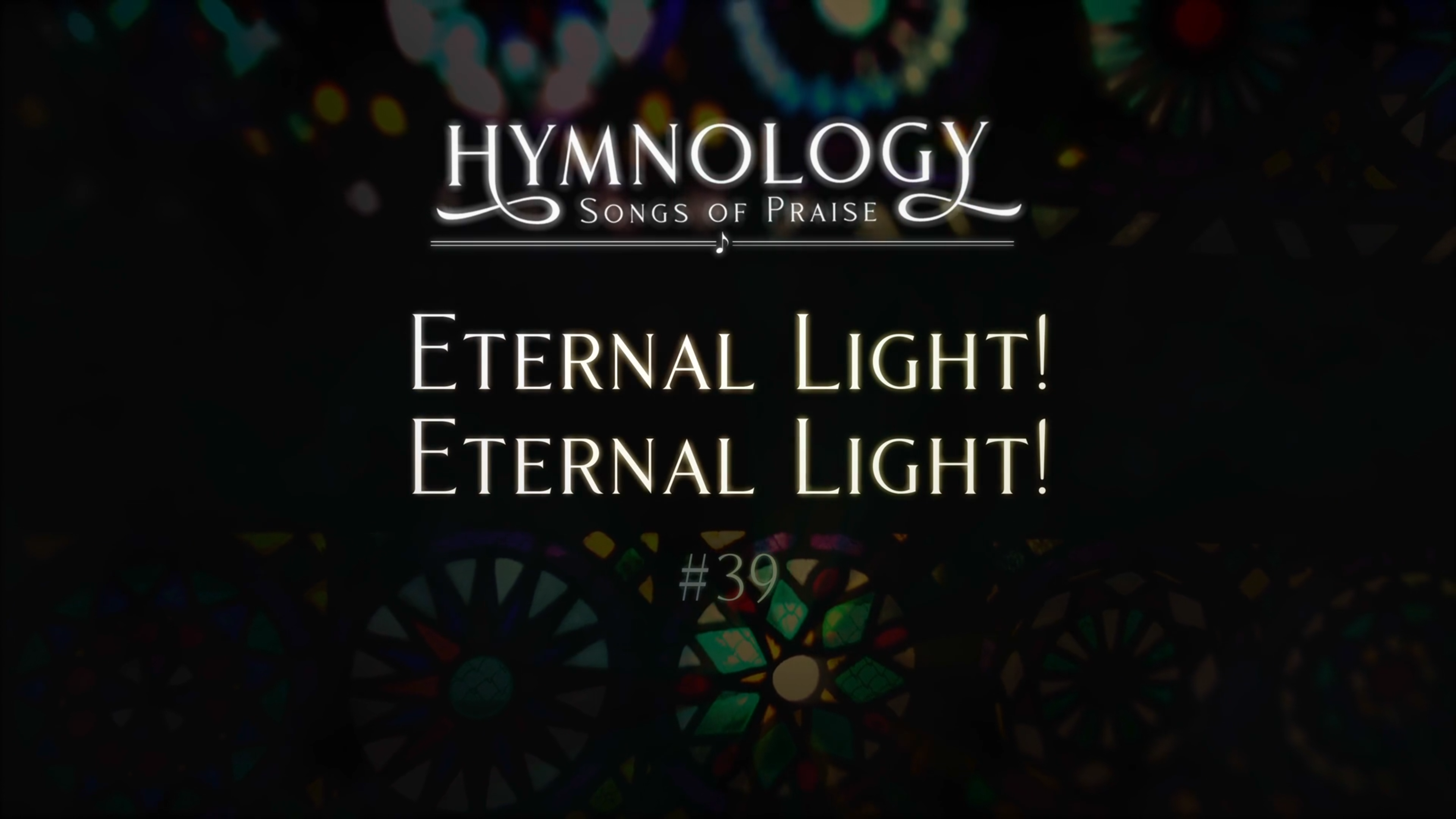 Eternal Light! Eternal Light! (Hymn 39) - S3:E19 - Hymnology