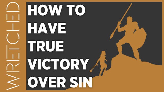 How to Have True Victory Over Sin - E...