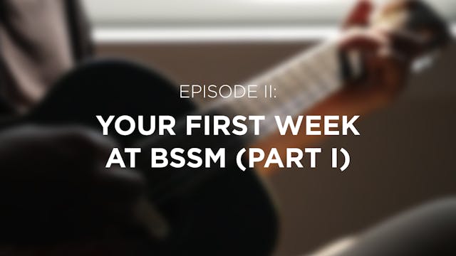 Your First Week at BSSM (Part 1) - E....