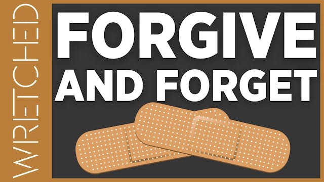 Forgive and Forget? - E.10 - Wretched TV