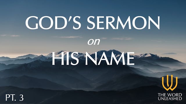 God's Sermon on His Name (Part 3) - T...