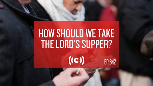 How Should We Take the Lord's Supper?...