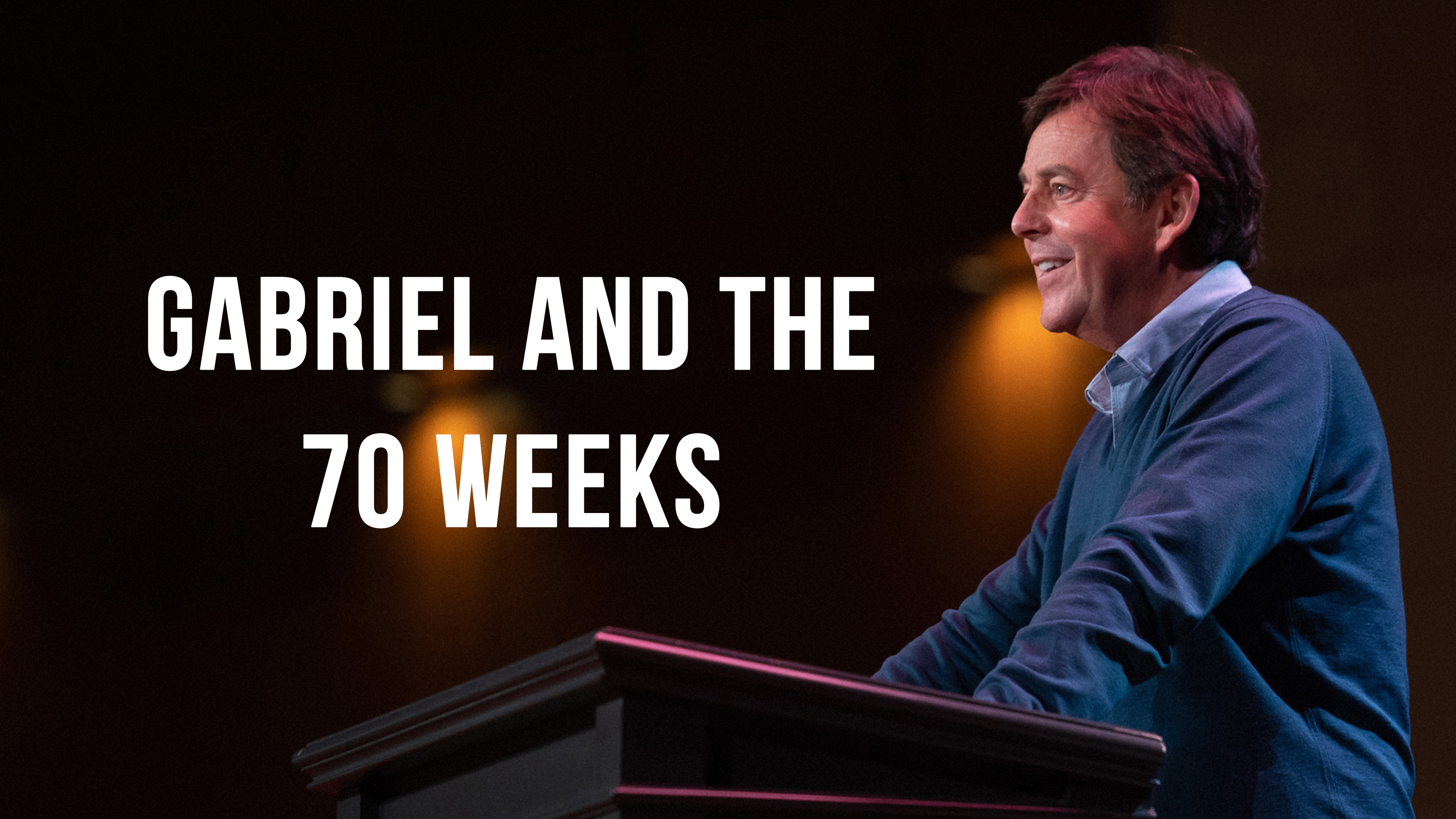 Gabriel and the 70 Weeks - Alistair Begg