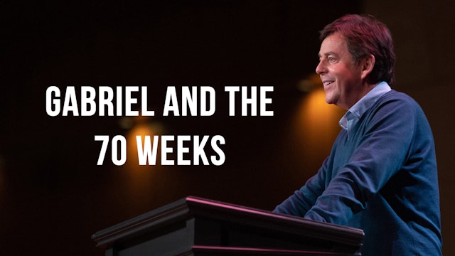 Gabriel and the 70 Weeks - Alistair Begg