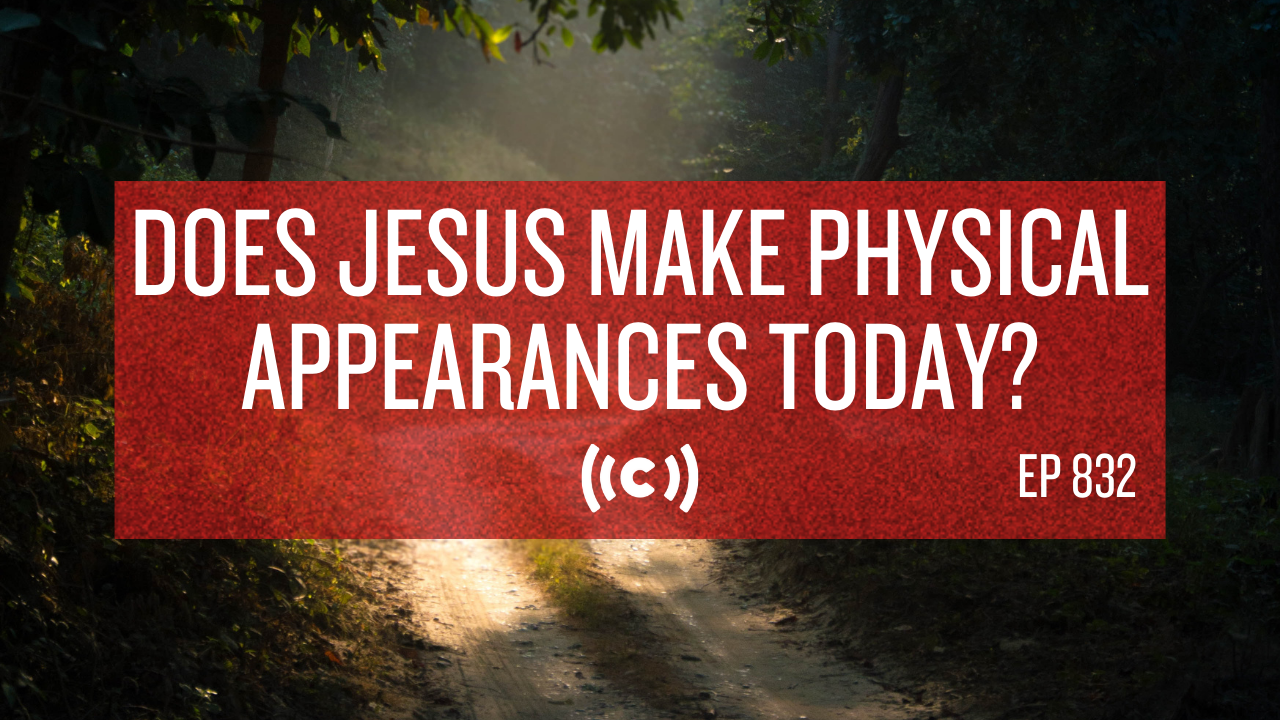 Does Jesus Make Physical Appearances Today? - Core Live - 11/08/21