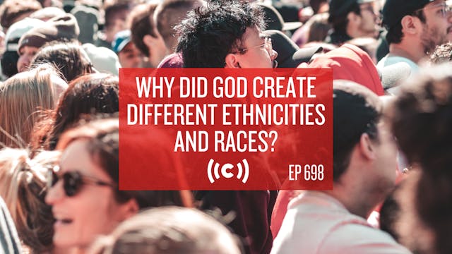 Why Did God Create Different Ethnicit...