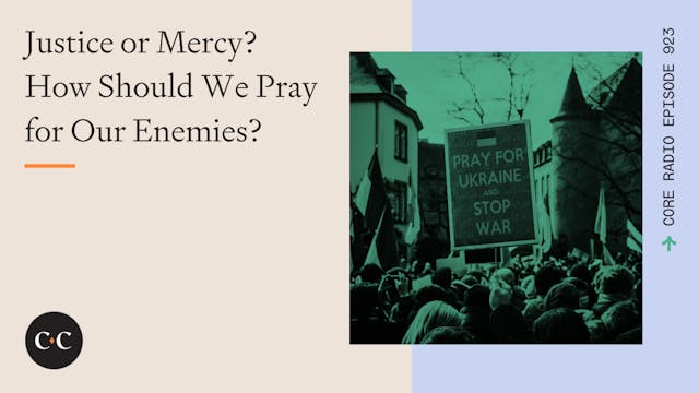 Justice or Mercy? How Should We Pray ...