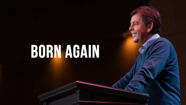Born Again - Alistair Begg