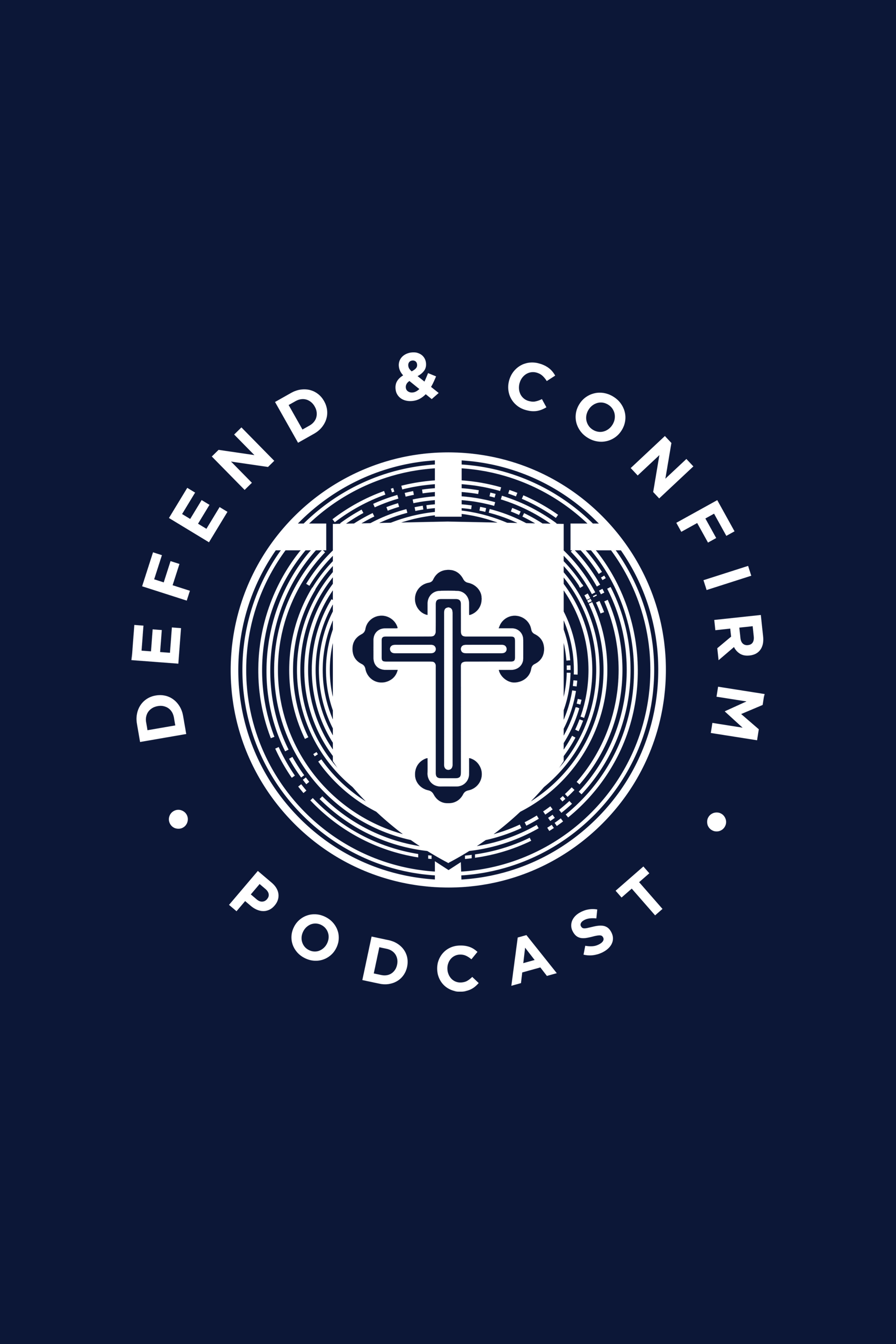 Defend & Confirm Podcast - Russell Berger & Sean DeMars