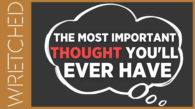 The Most Important Thought You’ll Eve...