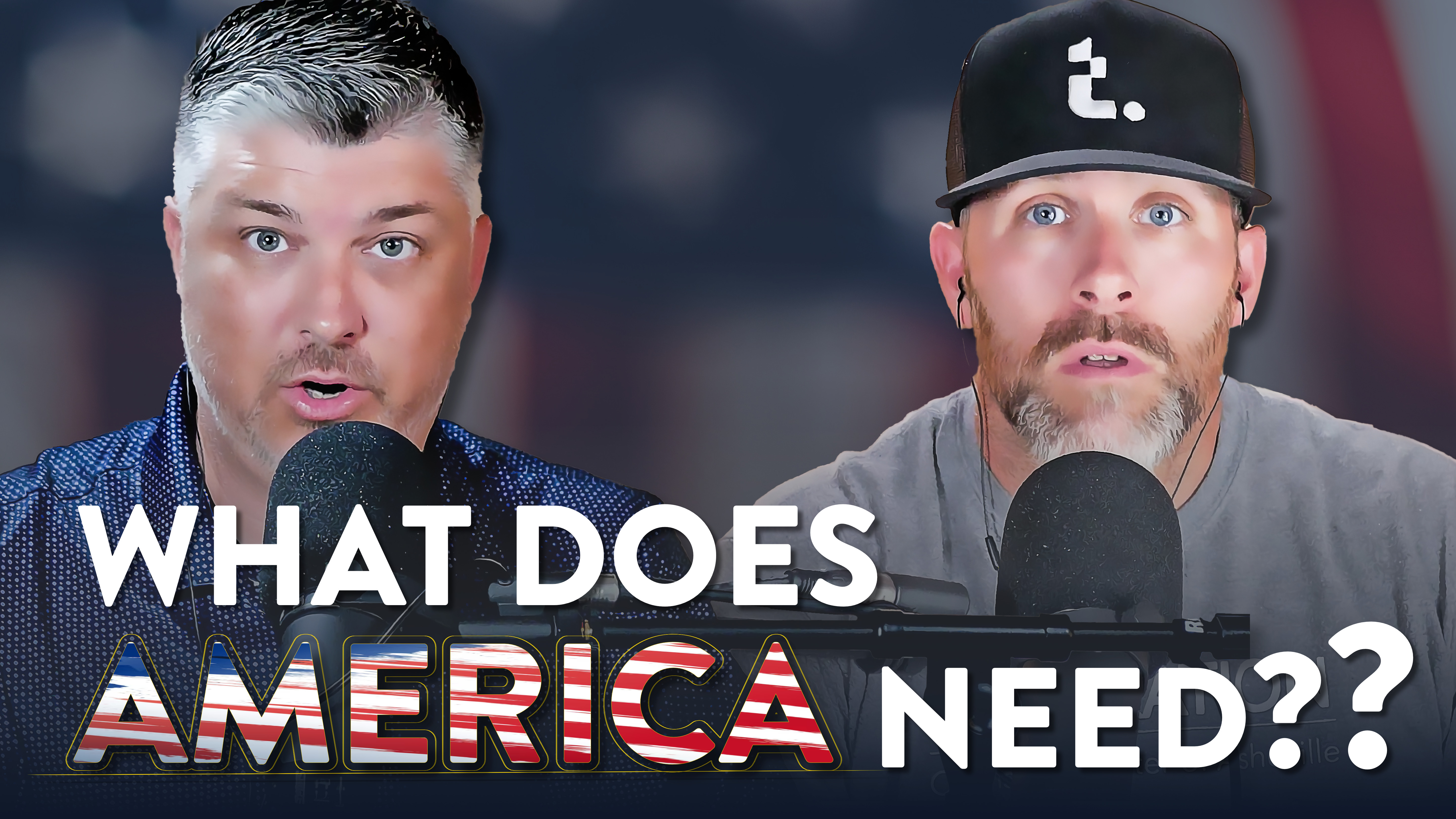 What Does America Need? - Theocast