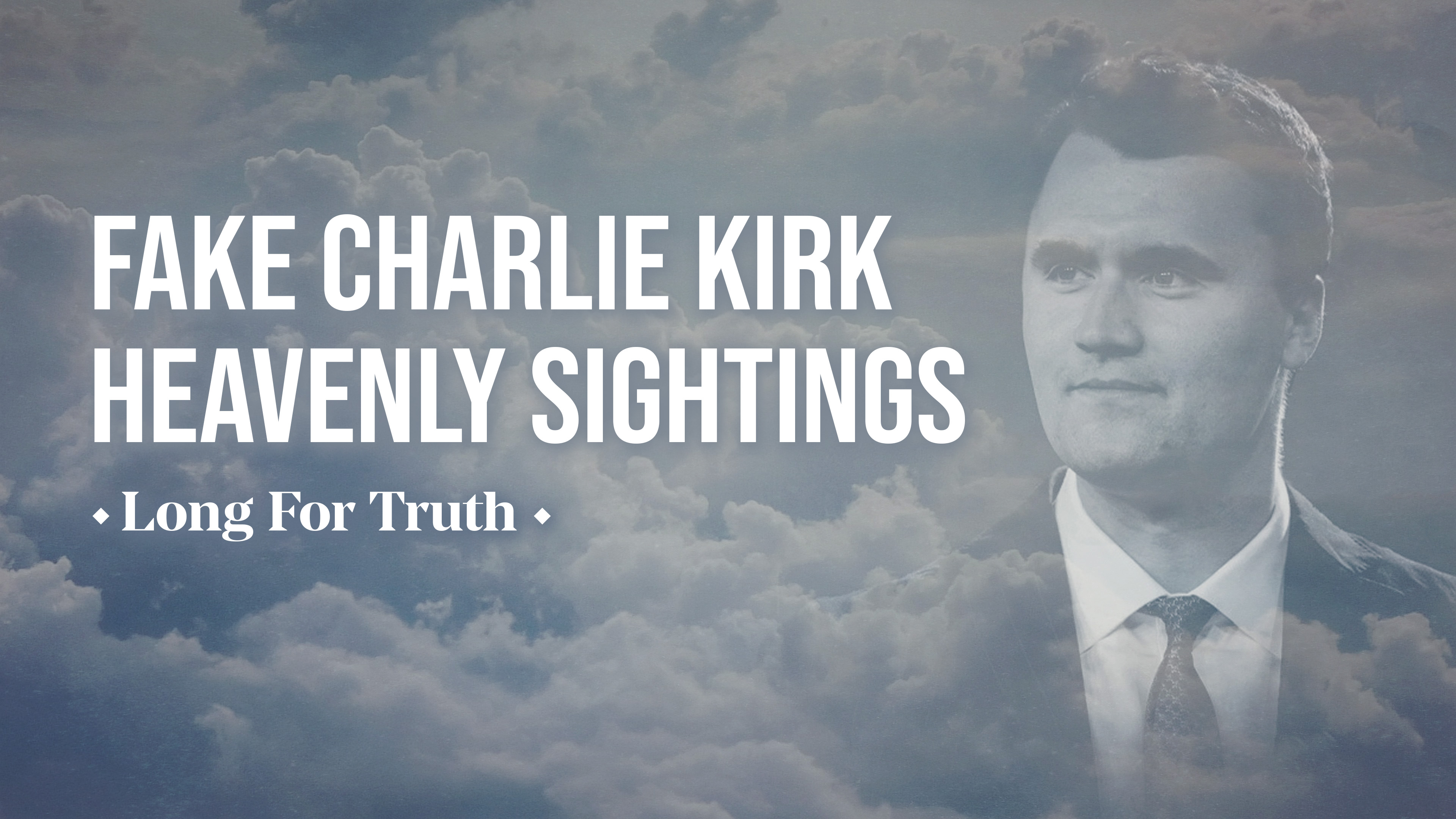 Charlie Kirk, Ice Cream & Rabbit Clouds: Visions Gone Wild! – Long for Truth
