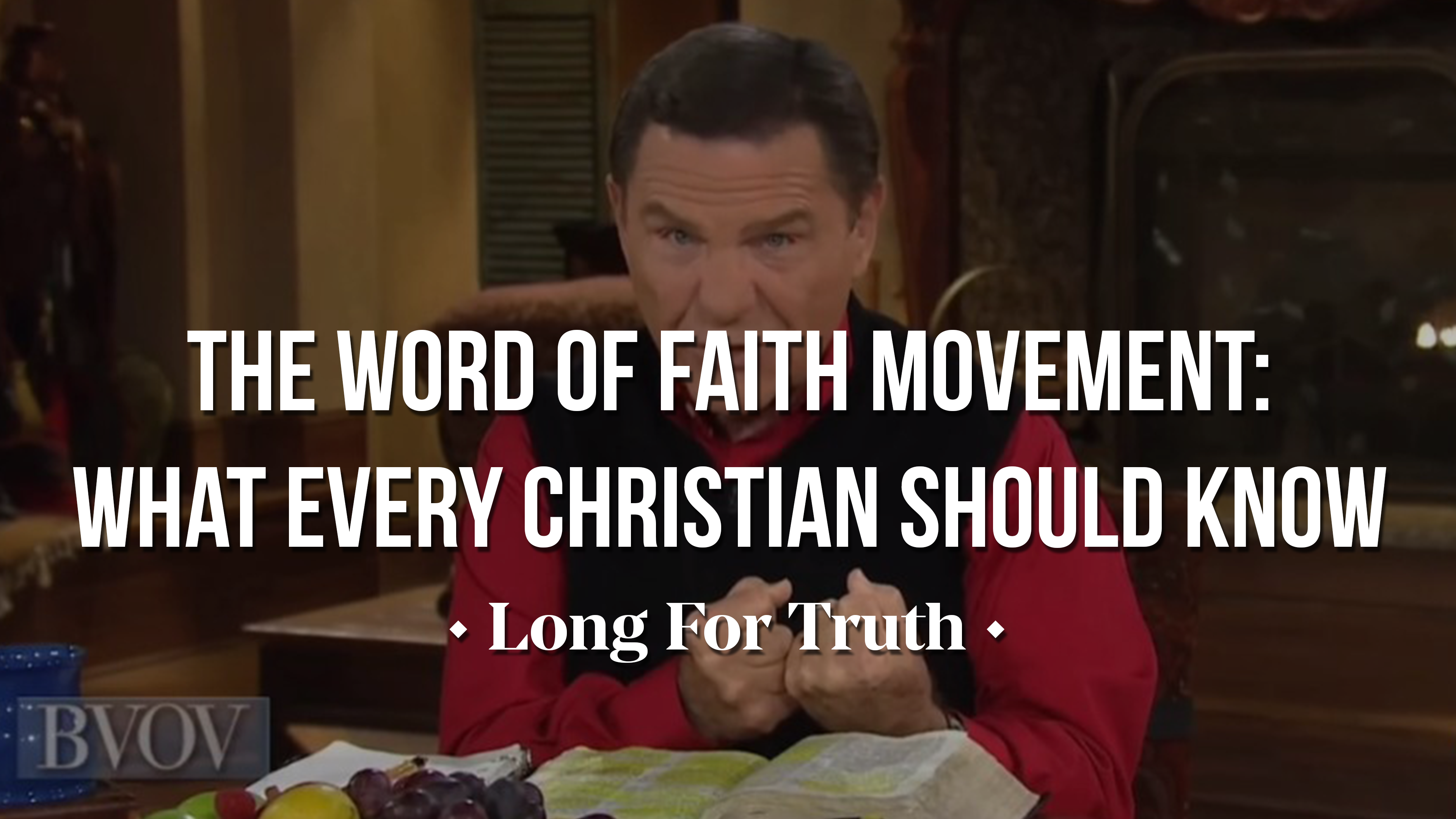 The Word Of Faith Movement: What Every Christian Should Know - Long For ...