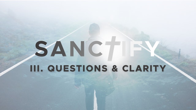 Questions & Clarity - E.3 - Sanctify - Mike Abendroth