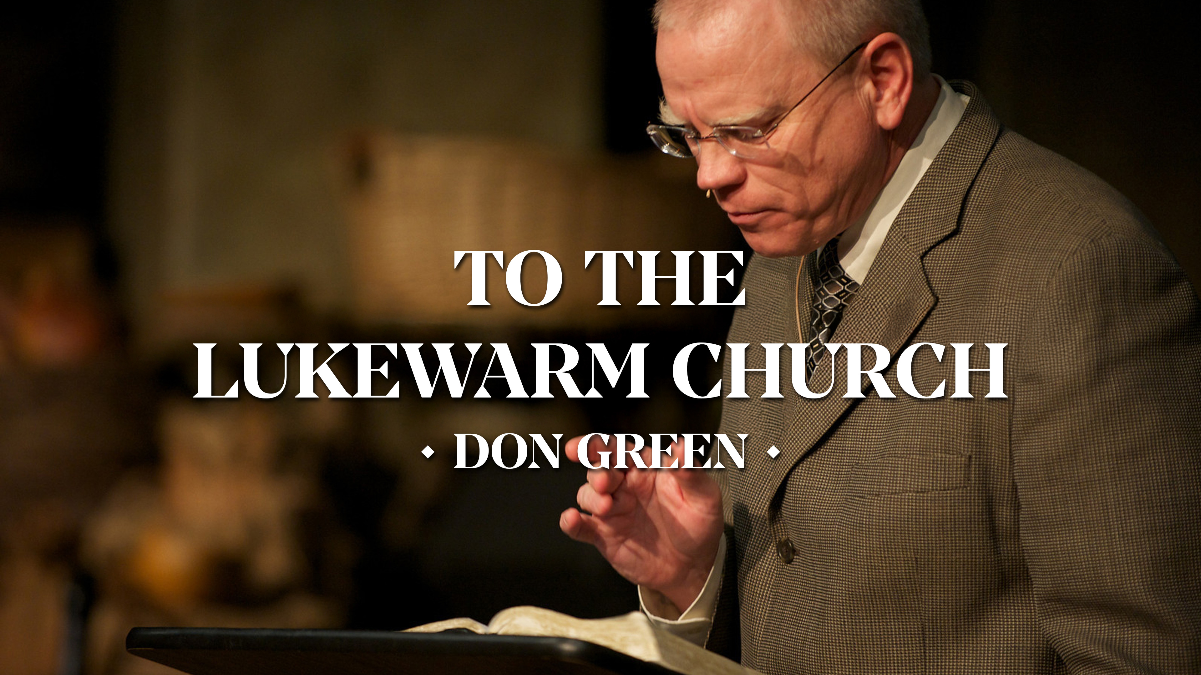 To the Lukewarm Church - Don Green