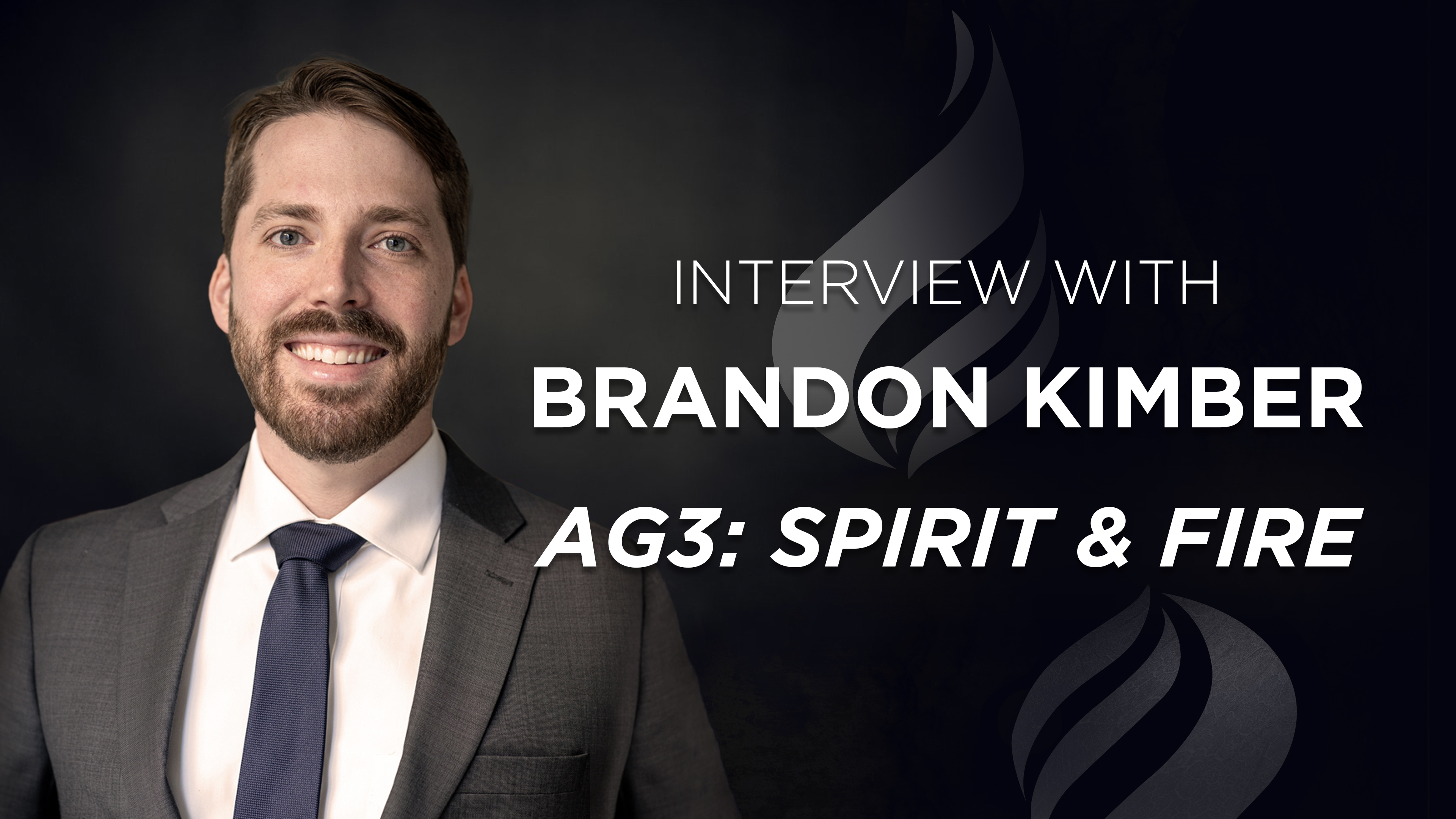 Interview with Brandon Kimber: AG3: Spirit & Fire - Steve Kozar