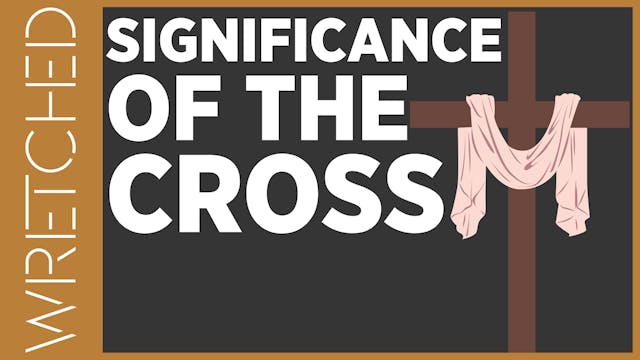 Significance Of The Cross - E.8 - Wre...