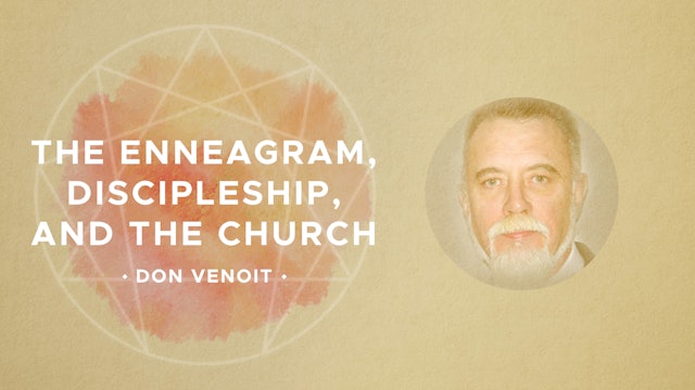 The Enneagram, Discipleship and the Church - Don Veinot 