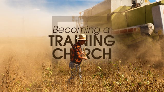 Becoming A Training Church - XL Minis...