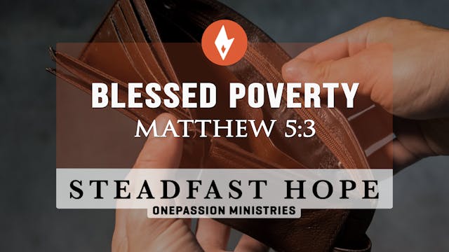 Blessed Poverty - Steadfast Hope - Dr...