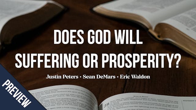Does God Will Suffering or Prosperity...