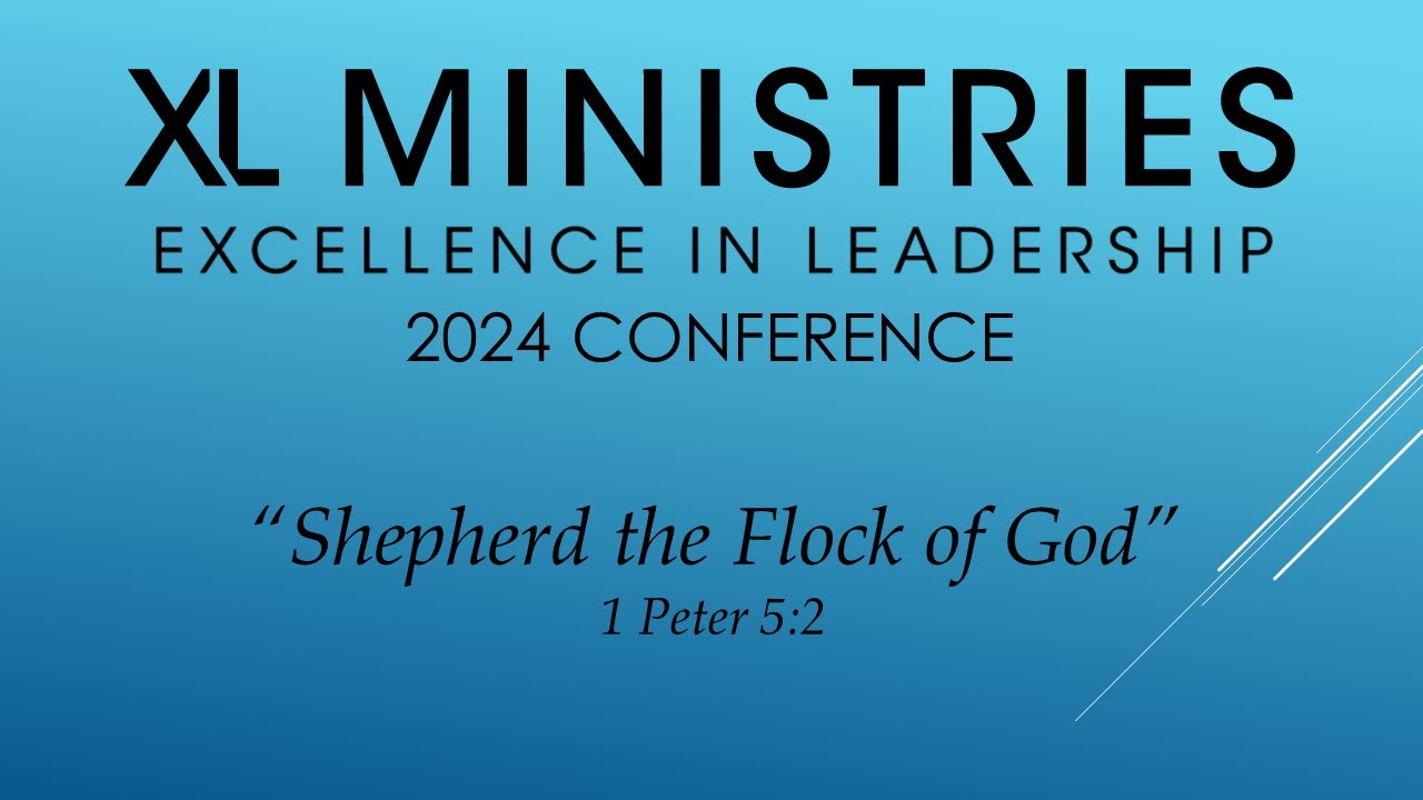 Shepherd the Flock of God - D.2. - 2024 Annual XL Conference