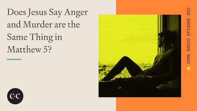 Does Jesus Say Anger and Murder are t...