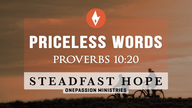 Priceless Words - Steadfast Hope - Dr. Steven J. Lawson - 5/9/23