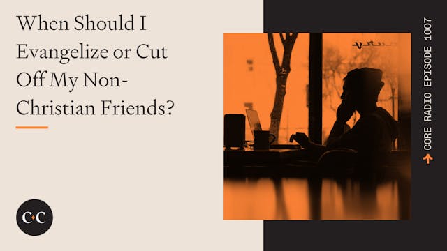 When Should I Evangelize or Cut Off M...
