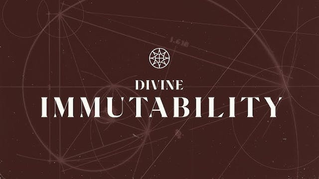 Divine Immutability Explained - Kevin...