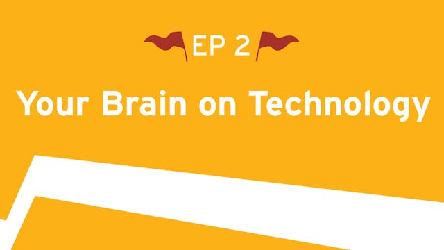 Your Brain on Technology - S3:E2 - Ro...