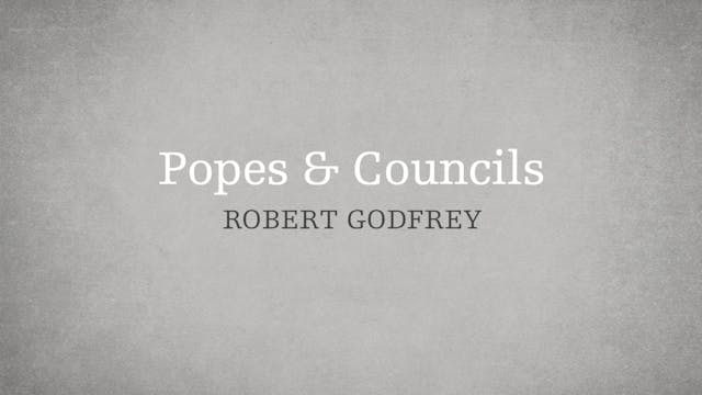 Popes & Councils - P2:E10 - A Survey ...