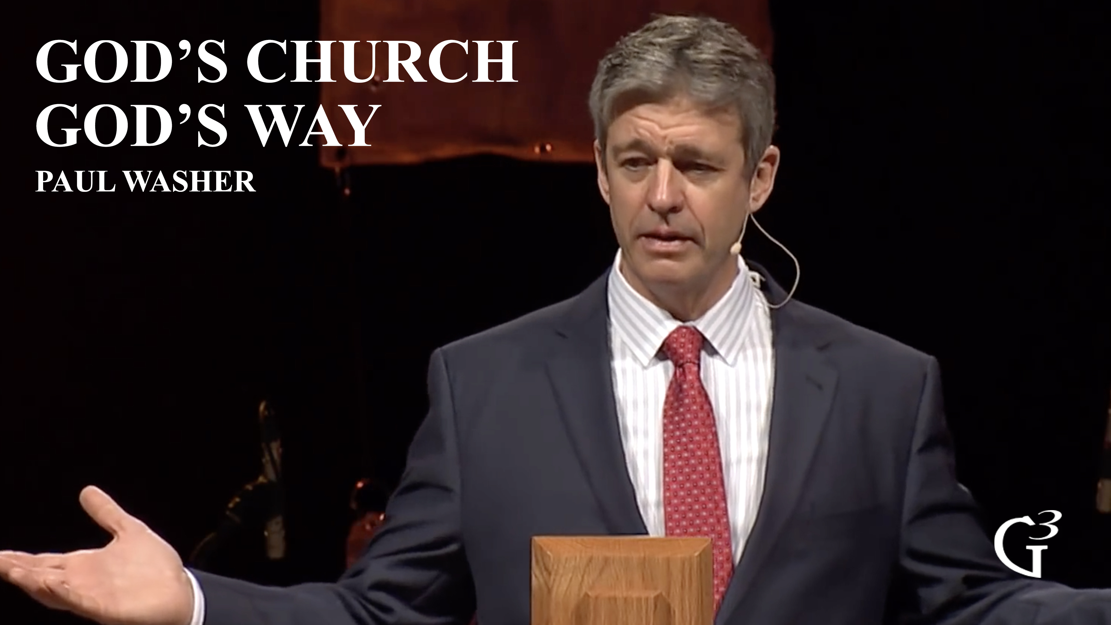 God’s Church God’s Way – Paul Washer – 1 Timothy 3