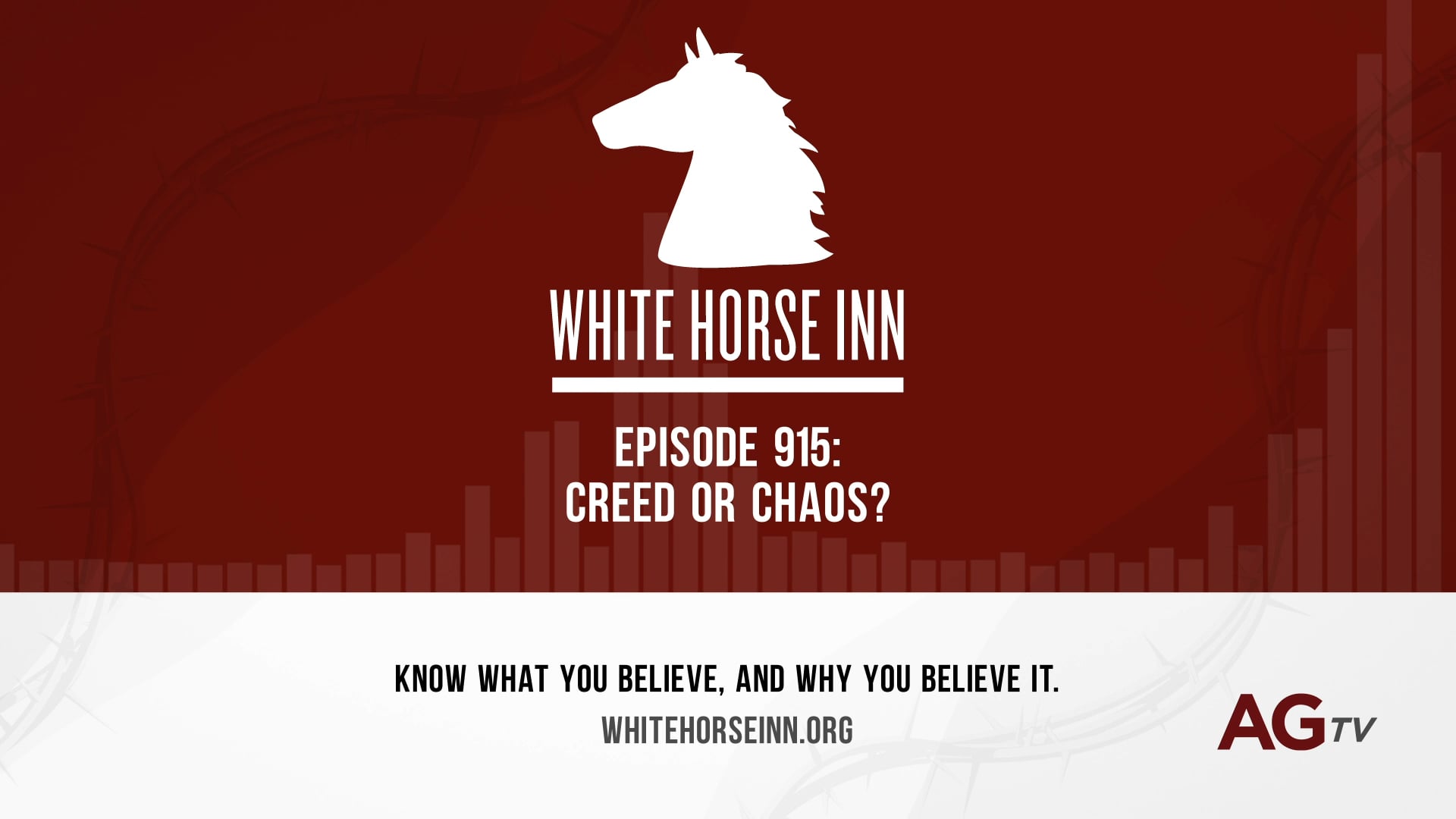 Creed or Chaos? - The White Horse Inn - #915