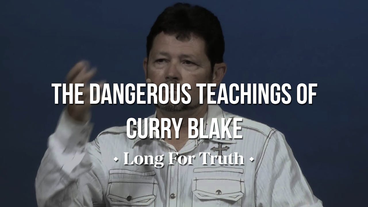 The Dangerous Teachings of Curry Blake Long for Truth AGTV