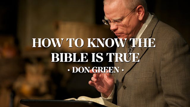 How to Know the Bible Is True - Don G...