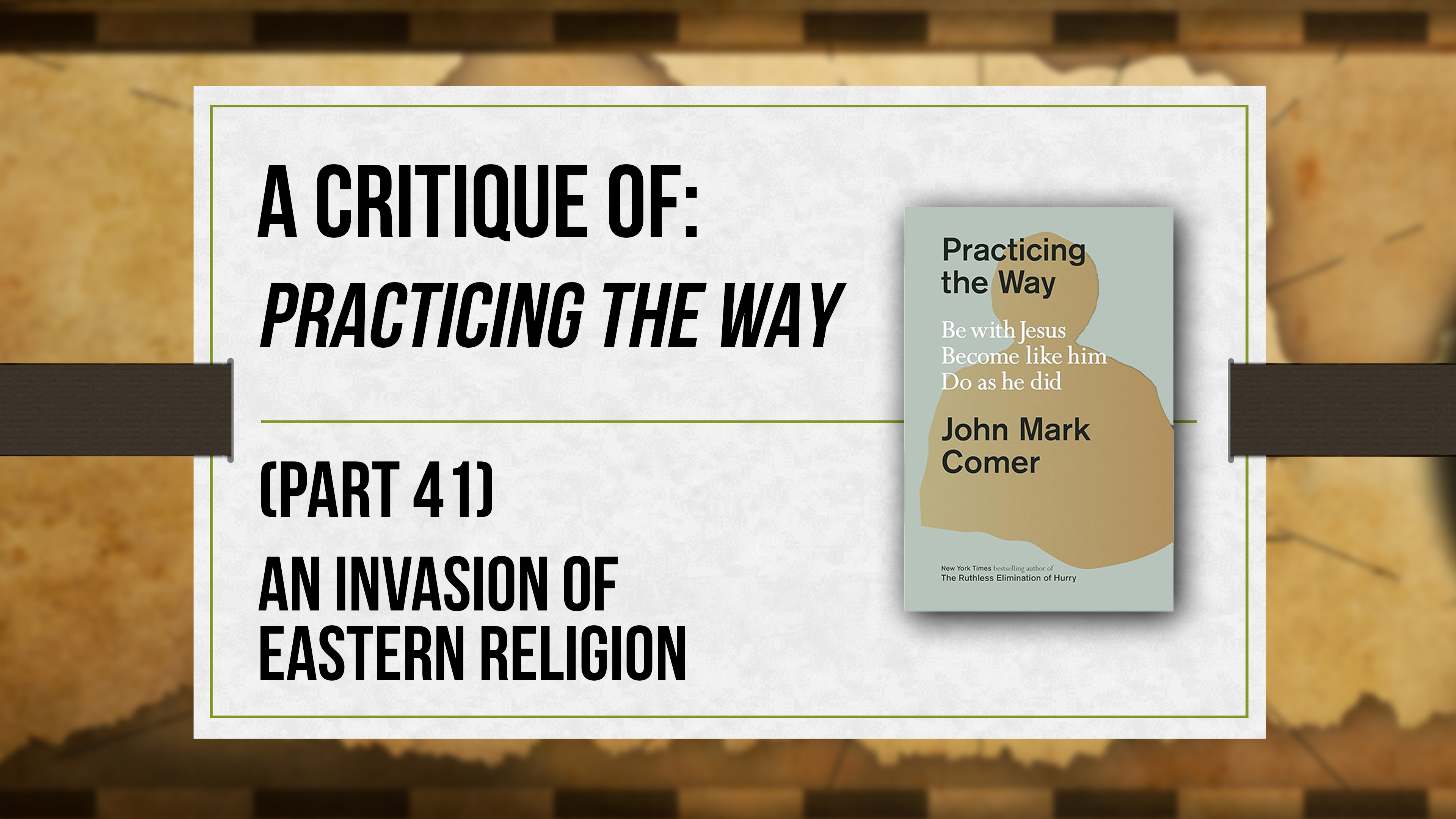 A Critique of Practicing the Way (Part 41) - Critical Issues Commentary