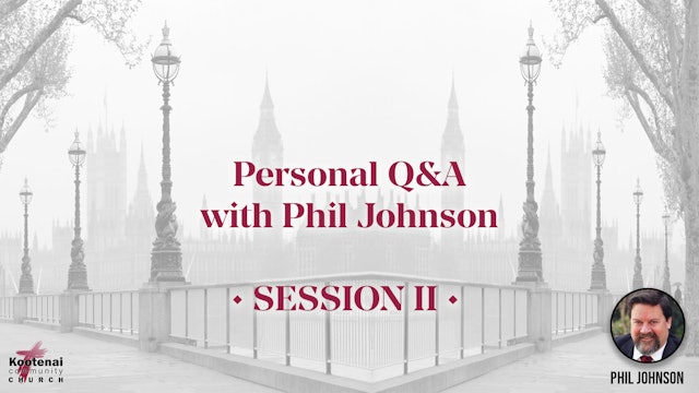 Personal Q&A with Phil Johnson - Session 2