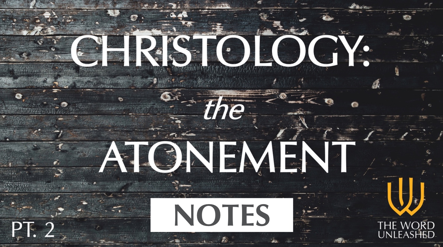Christology: Atonement (Pt.2) PPT Notes