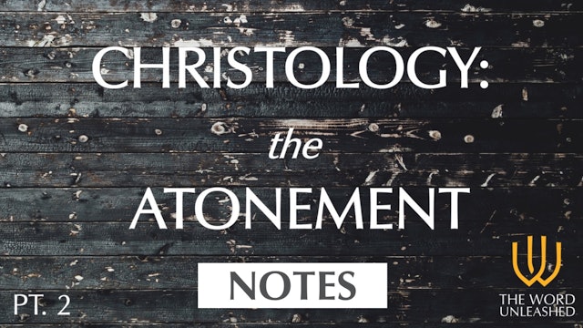 Christology: Atonement (Pt.2) PPT Notes
