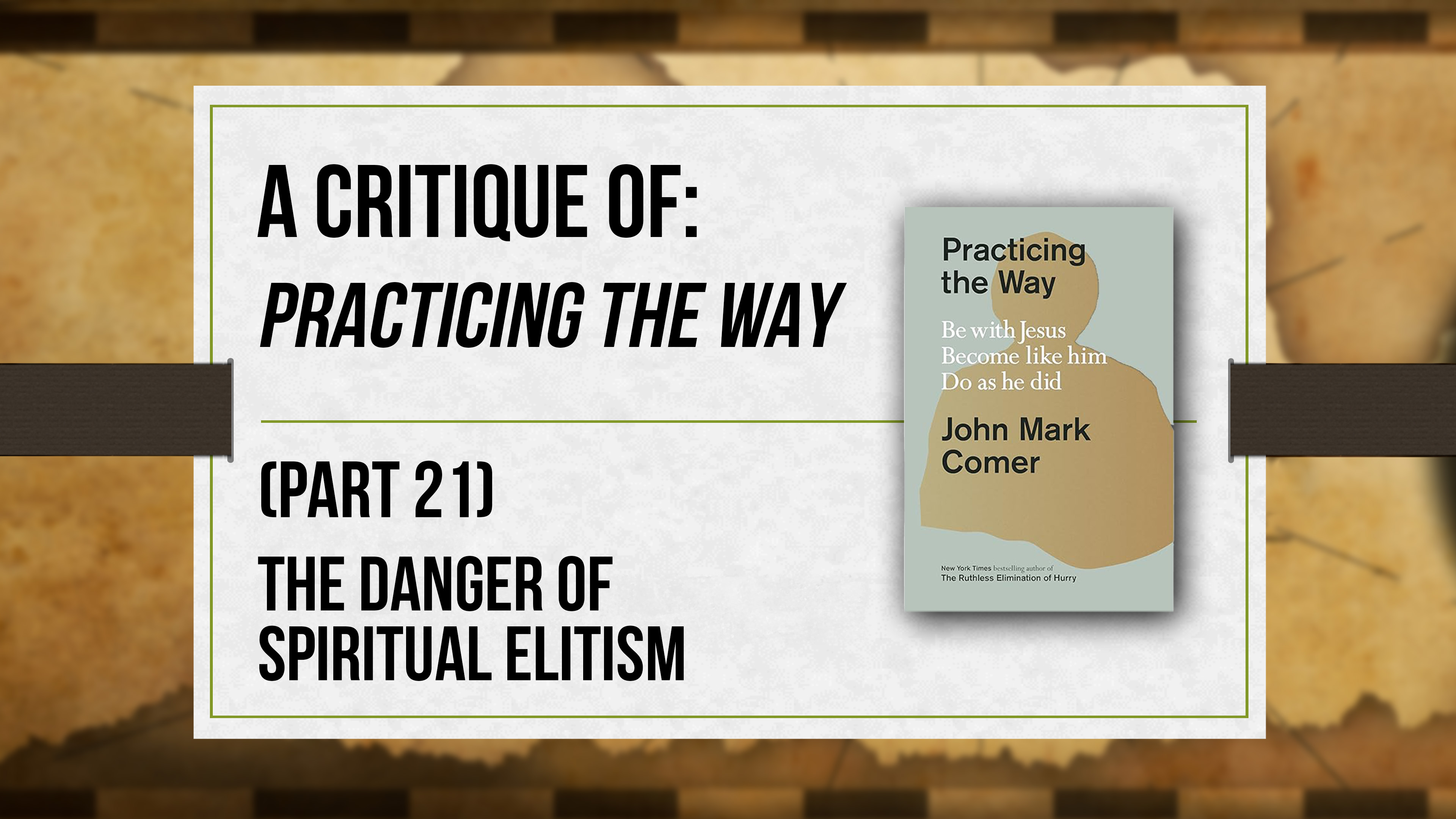 A Critique of Practicing the Way (Part 21) - Critical Issues Commentary