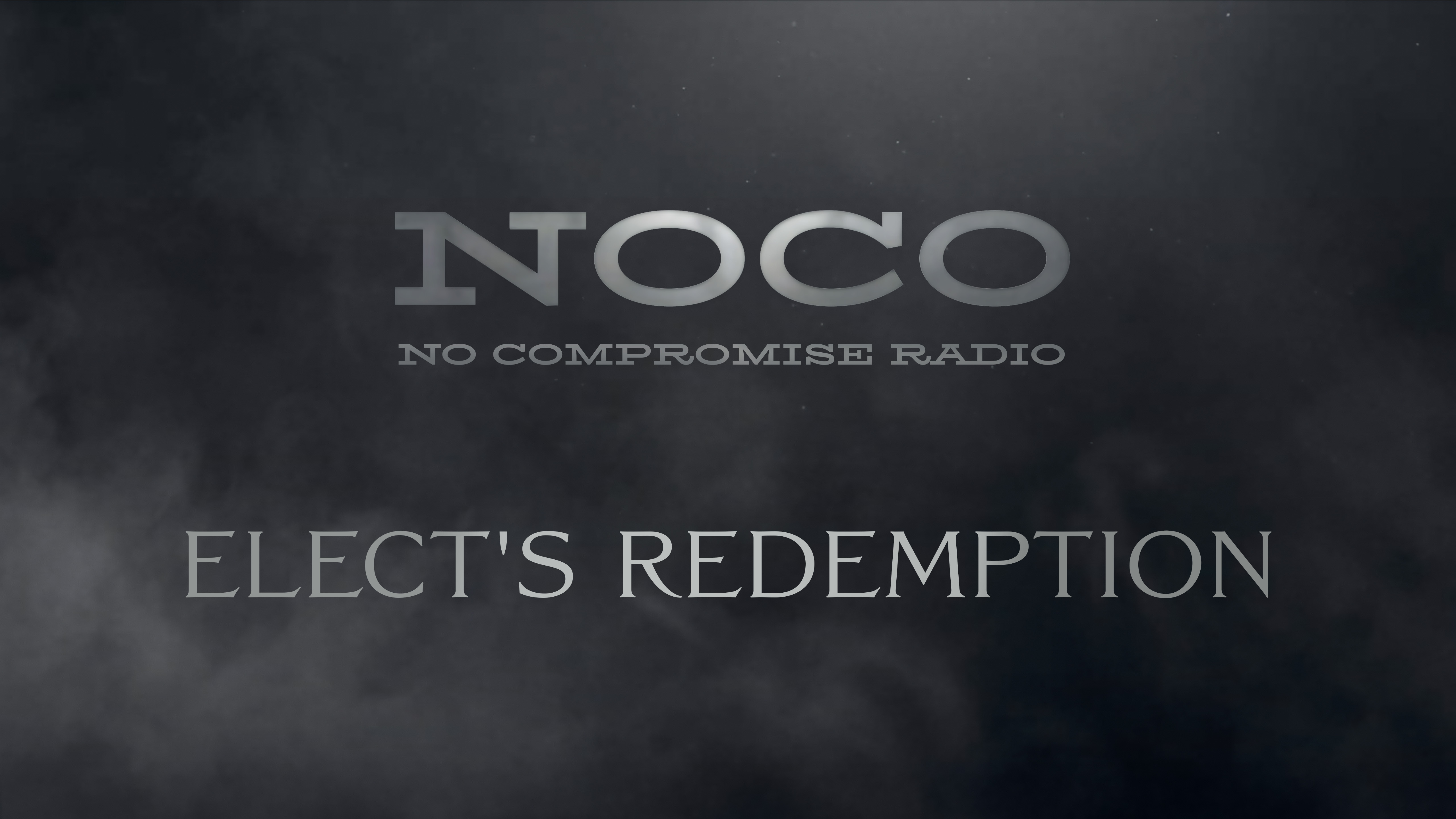 Elect's Redemption - E.25 - No Compromise Radio